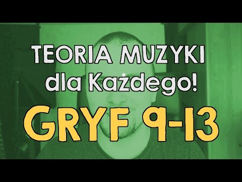 TEORIA MUZYKI dla Każdego - jak opanować gryf? - lekcja 4 - Gryf 9-13