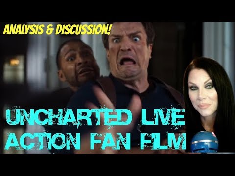 UNCHARTED - Live Action Fan Film (2018) - Nathan Fillion - My Thoughts!