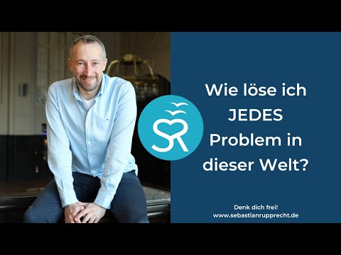 Wie löse ich jedes Problem in dieser Welt??