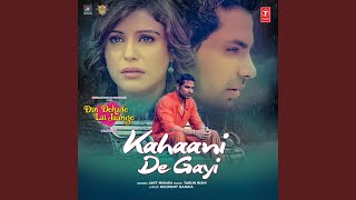 Kahaani De Gayi (From "Din Dehade Lai Jaange")