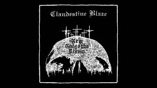 Clandestine Blaze - New Golgotha Rising(Full Album)