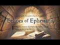Echoes Of Ephesians A Sacred Scenic Cantata World Premiere
