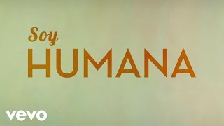 Chenoa - Soy Humana (Lyric Video)