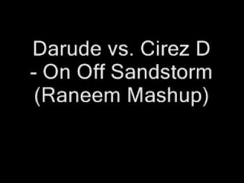 Darude vs. Cirez D - On Off Sandstorm (Raneem Mashup)