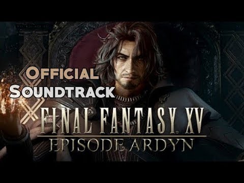 Final Fantasy XV Episode Ardyn | Resist your Fate Theme - OST