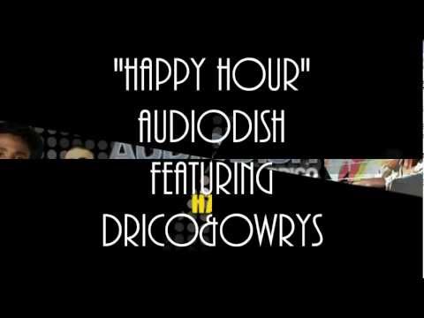 Happy Hour - Audiodish feat Drico & Owrys