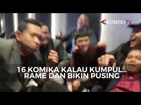 16 Besar Komika kalau Kumpul... Rame dan Bikin Pusing