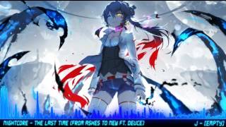 Nightcore - The Last Time (From Ashes To New ft. Deuce) [HQ]