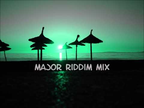 Major Riddim Mix 2013