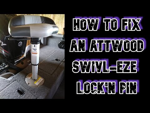 Easy Way to Fix an Attwood Swivl-Eze  Lock'n Pin Boat Pedestal