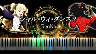 【ピアノ採譜】シャドーハウス 2nd Season OP / シャル・ウィ・ダンス？- ReoNa