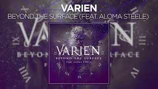 Varien - Beyond The Surface (feat. Aloma Steele)