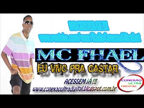 MC FHAEL - EU VIVO PRA GASTAR { DJ JOAO O MLK DOIDO, DJ MIBI & DJ R7 }
