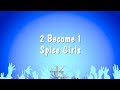 2 Become 1 - Spice Girls (Karaoke Version)