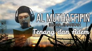 Download lagu SURAH AL MUTHAFFIFIN || MUROTTAL MERDU IRAMA JIHARKAH || KEPRI NGAJI mp3 Download lagu SURAH AL MUTHAFFIFIN || MUROTTAL MERDU IRAMA JIHARKAH || KEPRI NGAJI mp3