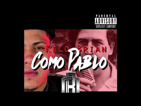 Como Pablo -  Kilo Brian