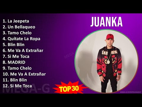 Juanka 2024 MIX Grandes Exitos - La Jeepeta, Un Bellaqueo, Tamo Chelo, Quítate La Ropa