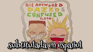 DAZED AND CONFUSED- DIE ANTWOORD subtitulada en español