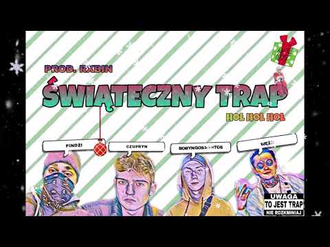 Pindżi x Czupryn x Boryngossantos x Wężu - Świąteczny Trap (prod.Rxbin)