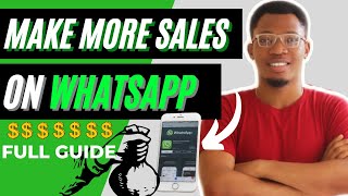How to Sell On Whatsapp | Get More Sales On Whatsapp and Make Money Daily Using Whatsapp Ads