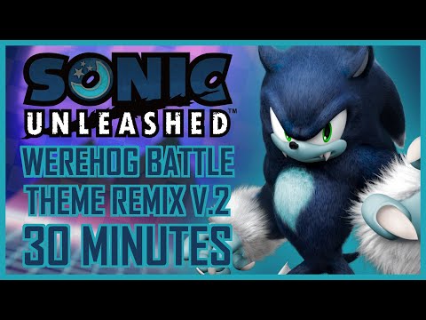 Werehog Battle Theme VGM Remix V.2 Extended 30 Minutes  - Sonic Unleashed (Average Burgerboy)