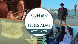Zóna TV – TELJES ADÁS – 2022.04.20.