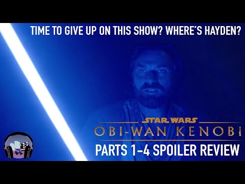 Obi-Wan Kenobi Parts 1-4 Spoiler Review - What Happened to This Show? Is There Any Hope Left?