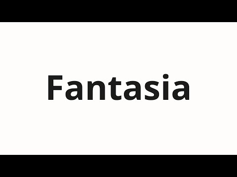How to pronounce Fantasia
