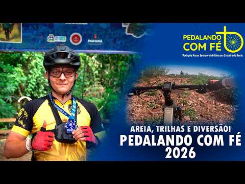 AREIA, TRILHAS E MUITA DIVERSÃO! - 3° PEDALANDO COM FÉ 2026!