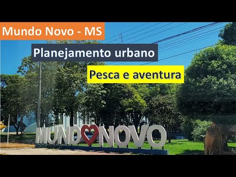 Mundo Novo MS Cidade Pesca e aventura