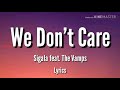 Sigala feat. The Vamps - We Don't Care (lyrics)