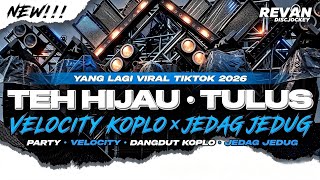 Download lagu DJ TEH HIJAU TULUS YANG LAGI VIRAL TIKTOK • STYLE VELOCITY KOPLO X JEDAG JEDUG FULL BASS MENGKANE!! mp3