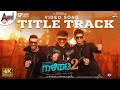 Gaalipata 2 Title Track 4K Video Song Ganesh Anant Nag Diganth Pawan Yogaraj Bhat Arjun Janya