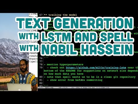 Nabil HasseinによるLSTMとスペルによるテキスト生成 (Text Generation with LSTM and Spell with Nabil Hassein)
