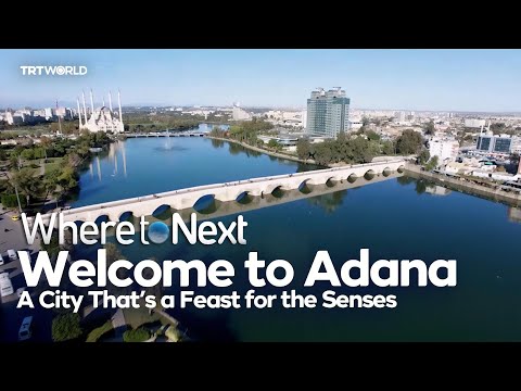 Where to Next: Inside Adana’s Culture, Cuisine and Carnival