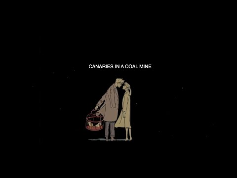 Video thumbnail for Canaries in a Coal Mine