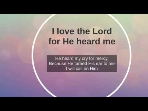"Psalm 116: I love the Lord", by Sons of Korah (w/ lyrics)