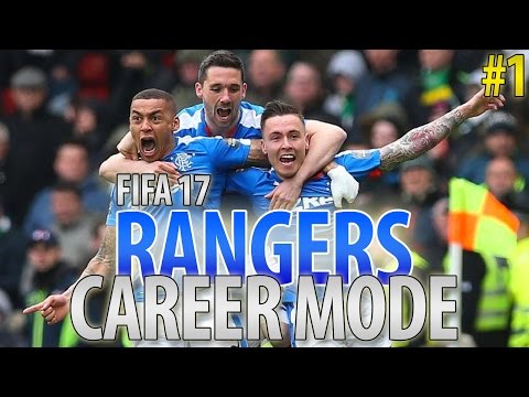 FIFA 17 | RANGERS | RTG | CAREER MODE | #1 | The Journey Begins Now!