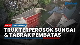 LIVE: Tabrak Pembatas Jembatan, Truk Terperosok Sungai Jalan Pantura Kudus Pati