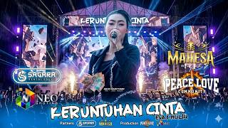 Download lagu KERUNTUHAN CINTA - EVA KHOLIQ - MAHESA MUSIC - SAGARA SUPER SOUND - PEACE LOVE 2026 mp3