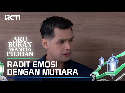 RADIT EMOSI DENGAN MENTARI - AKU BUKAN WANITA PILIHAN