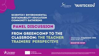 BUSTIC EDU: “From GreenComp to the classroom: the teacher trainers' perspective” Panel