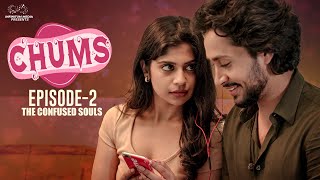 Chums Web Series || Episode - 2 || Avinash Kanaparthi || Aishwarya Holakkal || Infinitum Media