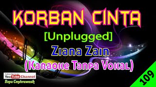Download lagu Korban Cinta by Ziana Zain [UNPLUGGED] [TEKAN LINK DI BAWAH UTK VIDEO TERBARU] | Karaoke Tanpa Vokal mp3