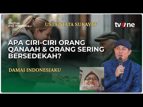 Apa ciri-ciri orang qanaah & orang sering bersedekah? | DAMAI INDONESIAKU