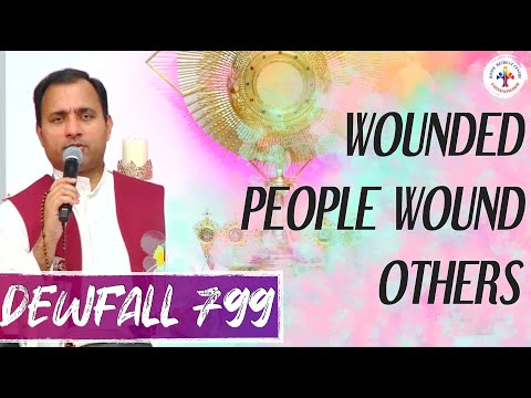 Dewfall 799 - Wounded people wound others