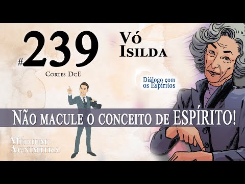 Cortes DcE #239 * Não macule o conceito de ESPÍRITO! *