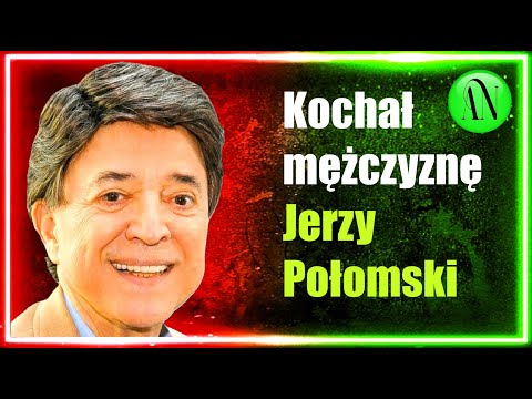 Czy był gejem?  Co go łączyło z dużo starszą Heleną? - Jerzy Połomski