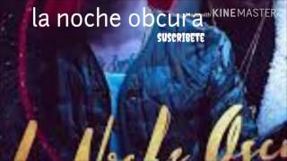 La noche oscura  jory boy