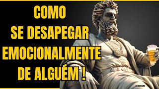 7 Lessons on How to Emotionally DETACH from Someone - Stoicism of Marcus Aurelius - Stoic Lessons